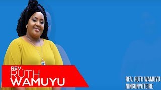 Miniatura de "Ruth Wamuyu - Ningunyoteire (LYRIC VIDEO) [Skiza: 7385986 ]"