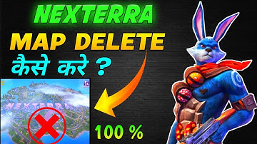 HOW TO DELETE NEXTERRA MAP AFTER UPDATE | NEXTERRA MAP DELETE KAISE KARE | NEXTERRA MAP |