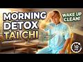 10 Minute Morning Detox TaiChi 45+🌿 Awaken Your Energy, Clear Toxins & Glow