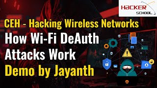 Certified Ethical Hacker– Hacking Wireless Networks Demo | Wi-Fi DeAuth Attacks Works | CEH Course