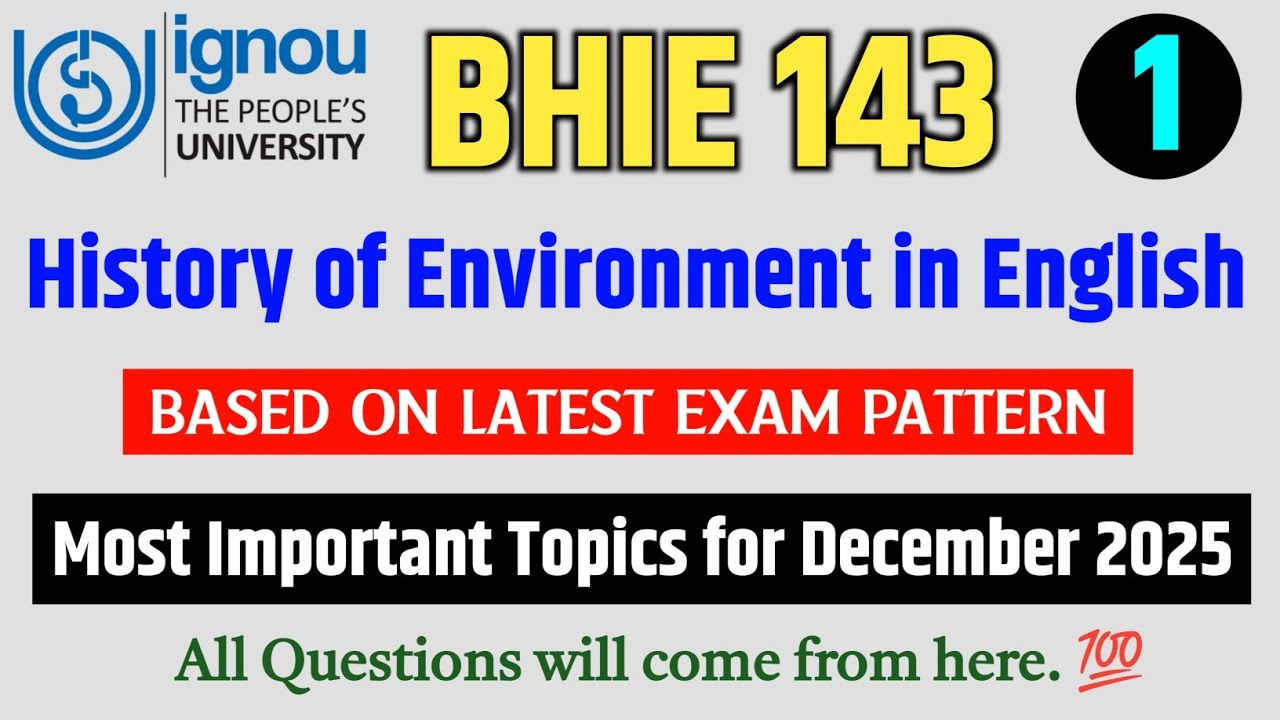 BHIE 143 | History of Environment | BHIE 143 Important Questions December 2025 | BHIE 143 Paper 2025