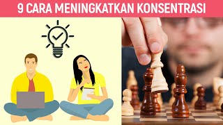 9 Tips dan Cara untuk Meningkatkan Konsentrasi