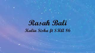 RASAH BALI - KALIA SISKA FT SKA 86 | Lyrics + Cover | Lirik Lagu