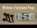 Wittner Finetune Pegs - Unboxing and mounting