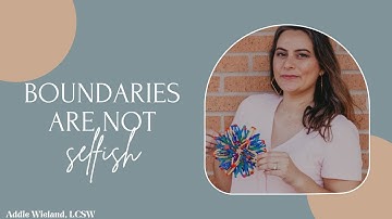 Boundaries are NOT selfish.