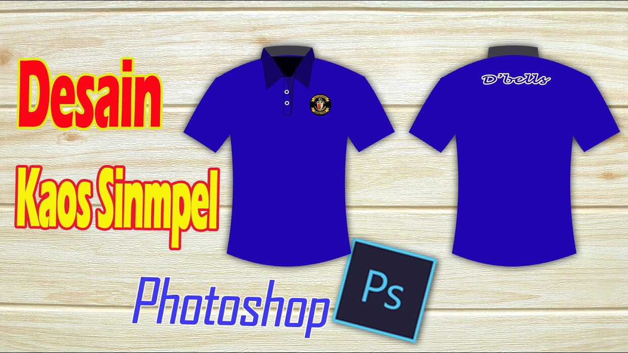  Desain  Kaos Simpel dengan  Photoshop  YouTube