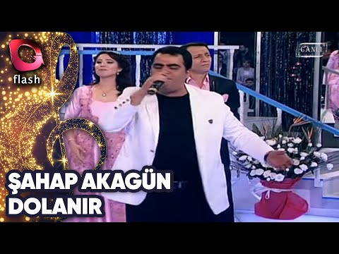 ŞAHAP AKAGÜN - DOLANIR - FLASH TV - 23 NİSAN 2013