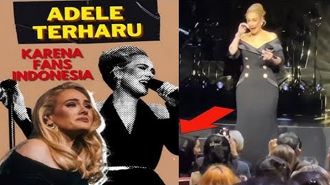 Detik-detik Adele Menangis Bertemu Dengan Fans Dari Indonesia