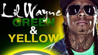 Lil Wayne - Green and Yellow (Bass Boosted)