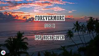 FOREVERMORE – Side A (Pop Rock Cover) | Timeless OPM Love Classic 💛🔥