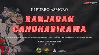 Ki Purbo Asmoro - Lakon BANJARAN CANDHABIRAWA