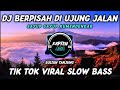 DJ SAYUP SAYUP KU MENDENGAR | BERPISAH DI UJUNG JALAN | TIK TOK VIRAL 2024 FULL BASS