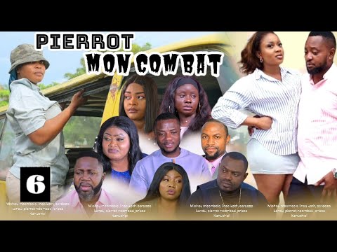 PIERROT MON COMBAT, ÉPISODE 6, NOUVEAU FILM CONGOLAIS 2024.