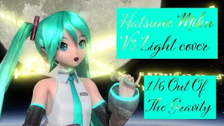 1/6 Out Of The Gravity - Hatsune Miku V3 LIGHT cover [HATSUNE MIKU BIRTHDAY SPECIAL]