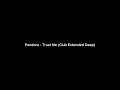 Pandora Trust Me Club Extended Deep 