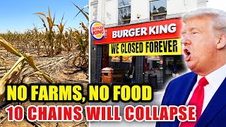 10 Fast Food Chains WILL Collapsing As U.S. BIGGEST Farm Collapse
