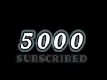 5000 subscribers  tn rounds thanks to all