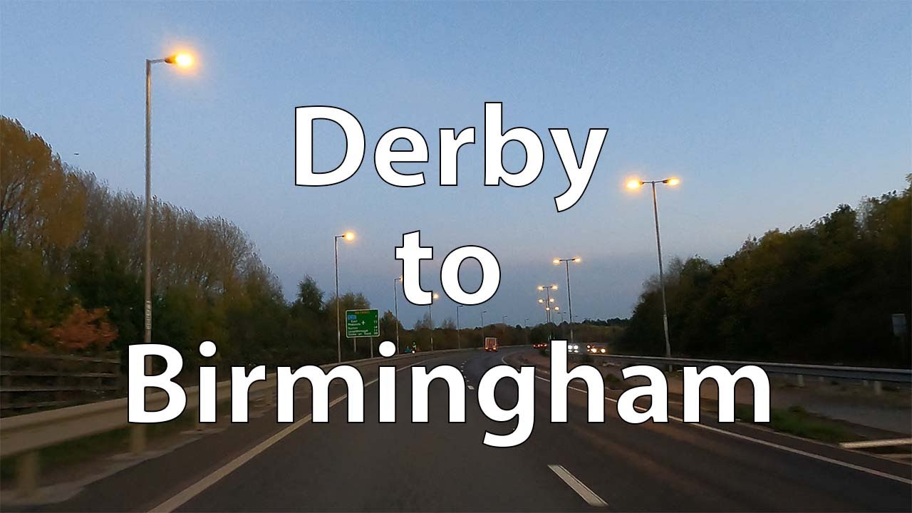 4k-driving-from-derby-to-birmingham-uk-youtube