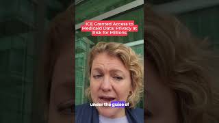 ICE Granted Access to Medicaid Data: Privacy at Risk for Millions