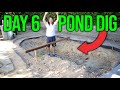 Making A Homemade Pond! Digging Day 6!