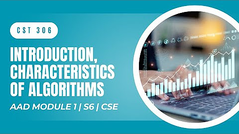 Algorithm Analysis And Design (AAD) | S6 | CST306 | KTU | 2019 Scheme ...