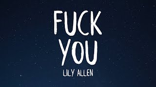 Lily Allen - Fuck You Lyrics No One Wants Your Opinion