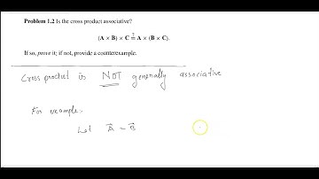 CROSS PRODUCTS ARE NOT GENERALLY ASSOCIATIVE - Problem 1.2  Introduction to Electrodynamics
