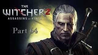 Let's Play - The Witcher 2 - *FIXED* Part 64 - PC
