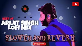 Best of Arijit Singh lofi mix 😔( slowed and Reverb ) 🥰 8D sound songs mashup ☺️