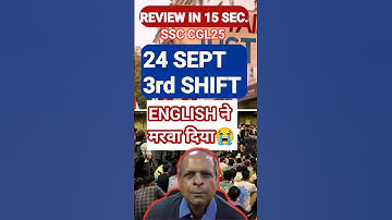 3rd SHIFT 24 SEPT || ANALYSIS || REVIEW #ssccgl #exam #review #shift1analysis #sscmentorakshayraj