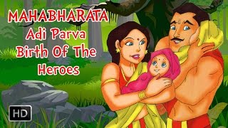 Mahabharata  Mahabharat Full Movie  Adi Parva  Birth Of Heroes  Animated Stories for Children