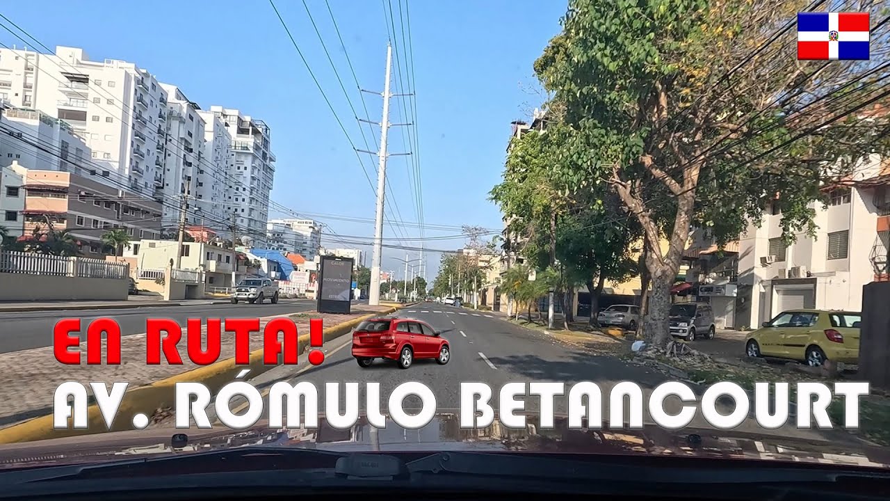AVENIDA RÓMULO BETANCOURT | UN PASEO POR BELLA VISTA | SANTO DOMINGO D.N. | REPUBLICA DOMINICANA
