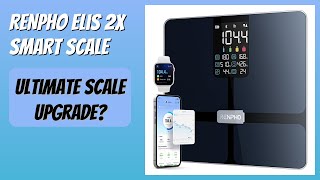 REVIEW (2026): RENPHO Elis 2X Smart Scale. Features