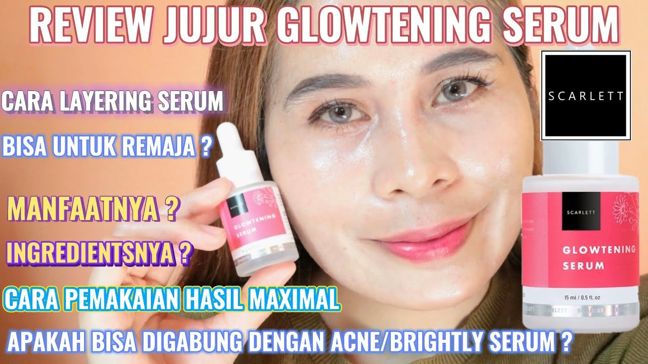 REVIEW GLOWTENING SERUM SCARLETT |SCARLETT GLOWING SERUM |GLOW WHITENING SERUM GLISTENING TERBARU