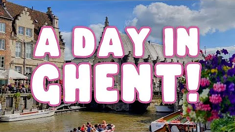 What To Do In A Day in Ghent: Hidden Gems And Top Sights 2022