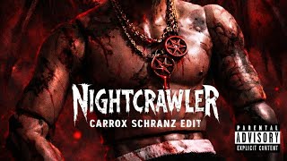 Travis Scott - Nightcrawler (CARROX SCHRANZ EDIT)