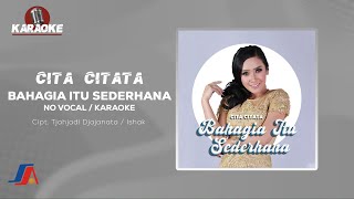 Cita Citata - Bahagia Itu Sederhana ( Karaoke Video) | No Vocal