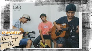 Video thumbnail of "Diam Tanpa Kata - D’Masiv"