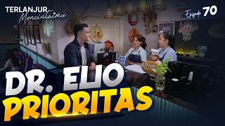 Dokter Elio Adalah Prioritas Buat Arumi | TERLANJUR MENCINTAIMU | EPS. 70 (1/4)