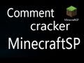 Comment cracker MinecraftSP 1.5.2 (GRATUIT)