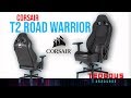 CORSAIR T2  ROAD WARRIOR | UN FAUTEUIL GAMER AU TOP