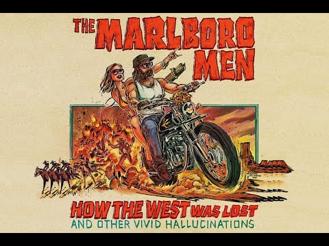 The Marlboro Men - How The West Was Lost And Other Vivid Hallucinations (2020) (New Full Album)