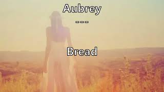 Aubrey (tradução/letra) - Bread