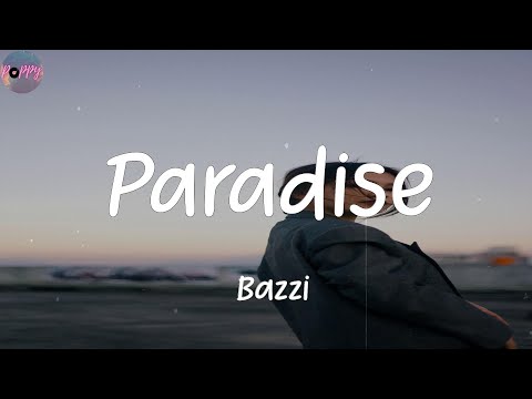ENGLISH Song Lyrics (book 3) - Paradise Lyrics - BAZZI - Wattpad