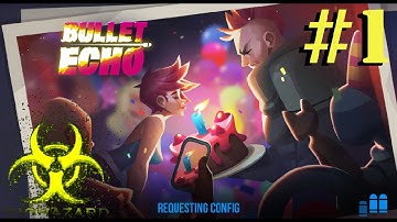 Bullet Echo (Android/iOS) Gameplay Part 1