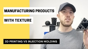 3D Printing VS Injection Molding: Manufacturing Textures