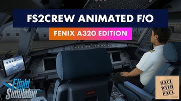 🔴 MSFS | FS2Crew Animated First Officer - Fenix A320 Edition