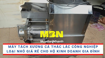 Máy tách xương cá thác lác công nghiệp loại nhỏ giá rẻ cho hộ kinh doanh gia đình| MuaBanNhanh