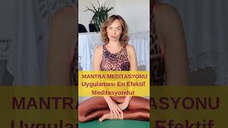 Mantra Meditasyonu Uygulaması En Efektif Meditasyondur