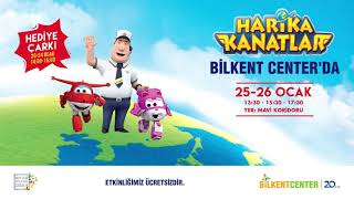 Bilkent Center Harika Kanatlar